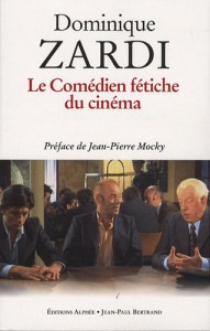 Couverture du livre Le Comédien fétiche du cinéma par Dominique Zardi