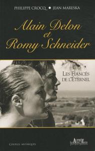 Couverture du livre Alain Delon et Romy Schneider par Philippe Crocq et Jean Mareska