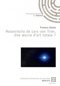 Couverture du livre Melancholia de Lars von Trier par Thomas Simon