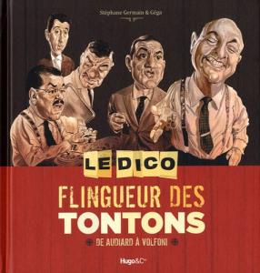 Couverture du livre Le dico flingueur des tontons par Stéphane Germain et Géga