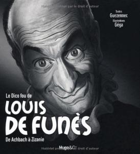 Couverture du livre Le dico fou de Louis de Funès par Géga et Yannick Guézennec
