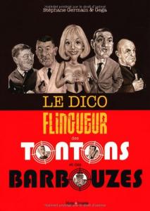 Couverture du livre Le dico flingueur des Tontons et des Barbouzes par Stéphane Germain et Géga