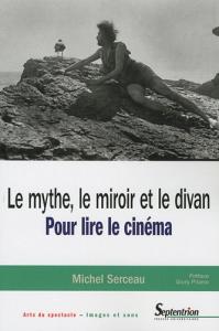 Couverture du livre Le mythe, le miroir et le divan par Michel Serceau