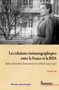 Couverture du livre Les relations cinématographiques entre la France et la RDA par Perrine Val
