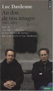 Couverture du livre Au dos de nos images (1991-2005) par Luc Dardenne
