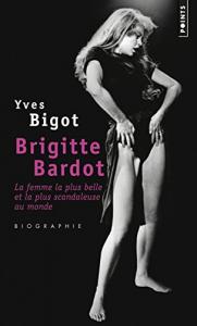 Couverture du livre Brigitte Bardot par Yves Bigot