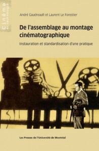 Couverture du livre De l’assemblage au montage cinématographique par André Gaudreault et Laurent Le Forestier