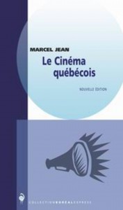 Couverture du livre Le Cinéma québécois par Marcel Jean