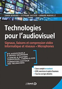 Couverture du livre Technologies pour l'audiovisuel par Arnaud Margollé, Simon Bernard et Stéphane Gautier