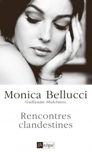 Couverture du livre Rencontres clandestines par Monica Bellucci