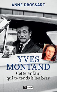 Couverture du livre Yves Montand par Anne Drossart