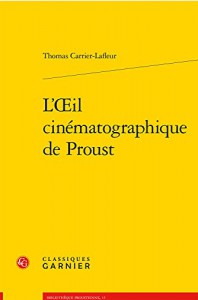 Couverture du livre L'Oeil cinématographique de Proust par Thomas Carrier-Lafleur