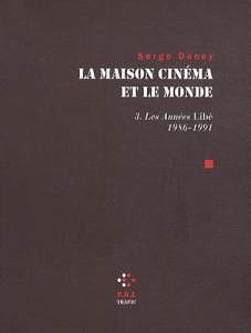 Couverture du livre La Maison cinéma et le monde, tome 3 par Serge Daney
