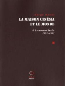 Couverture du livre La Maison cinéma et le monde, tome 4 par Serge Daney