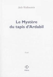 Couverture du livre Le Mystère du tapis d'Ardabil par Julie Wolkenstein