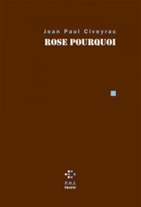 Couverture du livre Rose pourquoi par Jean-Paul Civeyrac