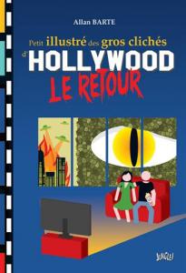 Couverture du livre Petit illustré des gros clichés d'Hollywood par Allan Barte