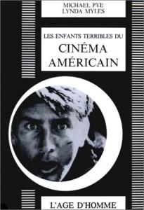 Couverture du livre Les enfants terribles du cinéma américain par Lynda Myles et Michael Pye