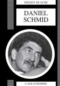 Couverture du livre Daniel Schmid par Freddy Buache