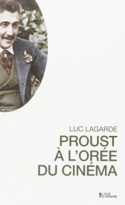 Couverture du livre Proust à l'orée du cinéma par Luc Lagarde