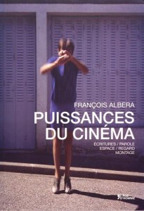 Couverture du livre Puissances du cinéma par François Albera