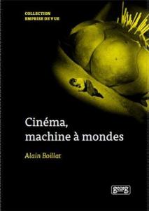 Couverture du livre Cinéma, machine à mondes par Alain Boillat