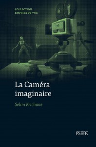Couverture du livre La caméra imaginaire par Selim Krichane
