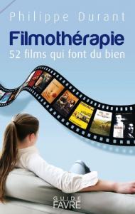 Couverture du livre Filmothérapie par Philippe Durant