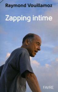 Couverture du livre Zapping intime par Raymond Vouillamoz