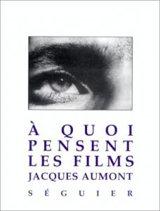 Couverture du livre À quoi pensent les films ? par Jacques Aumont