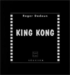 Couverture du livre King Kong par Roger Dadoun