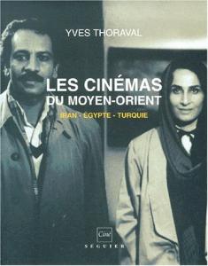 Couverture du livre Les Cinémas du Moyen-Orient par Yves Thoraval