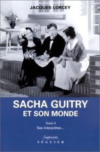 Couverture du livre Sacha Guitry et son monde, tome 2 par Jacques Lorcey