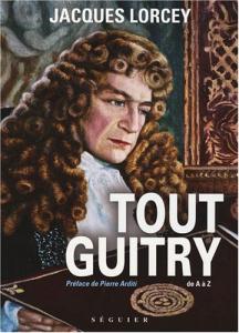 Couverture du livre Tout Guitry de A à Z par Jacques Lorcey