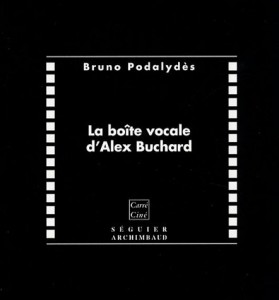 Couverture du livre La Boîte vocale d'Alex Buchard par Bruno Podalydès