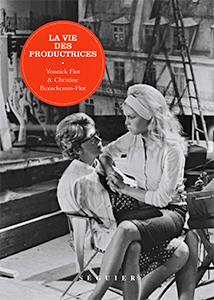 Couverture du livre La Vie des productrices par Yonnick Flot et Christine Beauchemin-Flot
