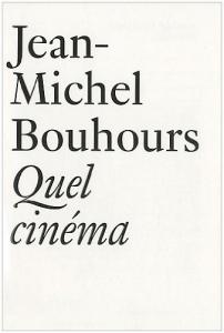 Couverture du livre Quel cinéma par Jean-Michel Bouhours