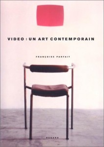 Couverture du livre Vidéo, un art contemporain par Françoise Parfait