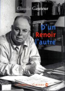 Couverture du livre D'un Renoir l'autre par Claude Gauteur