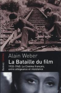 Couverture du livre La bataille du film par Alain Weber