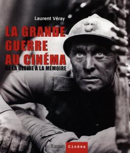 Couverture du livre La Grande Guerre au cinéma par Laurent Véray