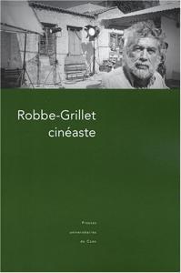 Couverture du livre Robbe-Grillet cinéaste par René Prédal, Noël Burch, Dominique Chateau et Claude Murcia