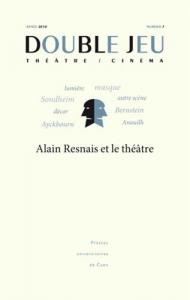 Couverture du livre Alain Resnais et le théâtre par Collectif dir. Chantal Meyer-Plantureux et Jean-Louis Libois