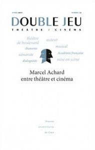 Couverture du livre Marcel Achard entre théâtre et cinéma par Collectif dir. Christian Viviani