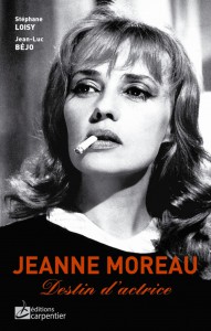 Couverture du livre Jeanne Moreau par Stéphane Loisy et Jean-Luc Béjo