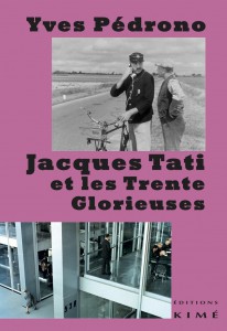 Couverture du livre Jacques Tati et les Trente Glorieuses par Yves Pédrono