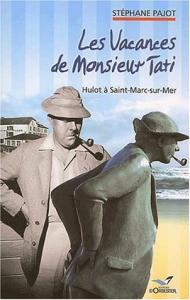 Couverture du livre Les vacances de Monsieur Tati par Stéphane Pajot
