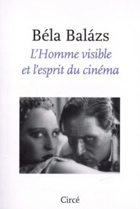 Couverture du livre L'Homme visible et l’esprit du cinéma par Béla Balàzs