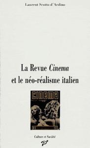 Couverture du livre La Revue Cinéma et le néo-réalisme italien par Laurent Scotto d'Ardino