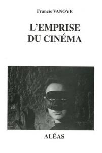 Couverture du livre L'emprise du cinéma par Francis Vanoye